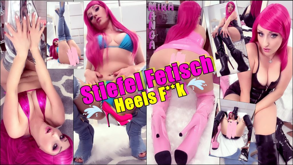 Mira Manga Porno Video: STIEFEL FETISCH - HEELS FICK
