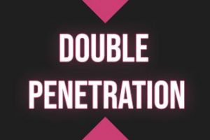 Double Penetration - Sexlexikon