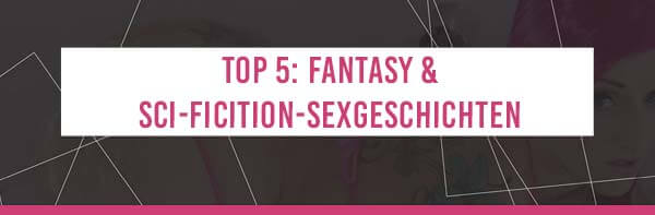 Fantasy und Sci-Fiction Sexgeschichten auf Literotica