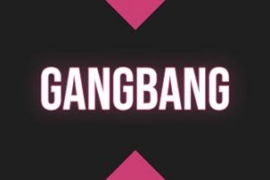 Gangbang - Sexlexikon