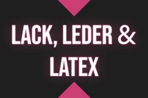 Lack, Leder & Latex - Sexlexikon