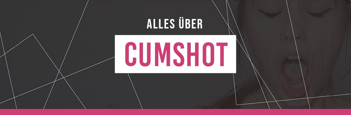 Cumshot - Sex Lexikon