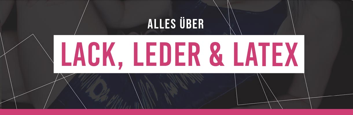 Lack & Leder & Latex - Sex Lexikon