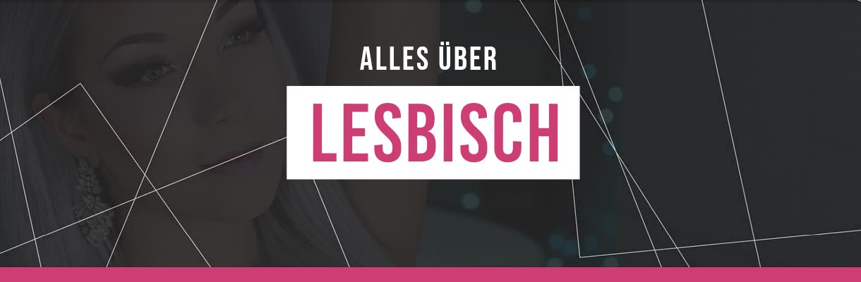 Lesbisch - Sex Lexikon